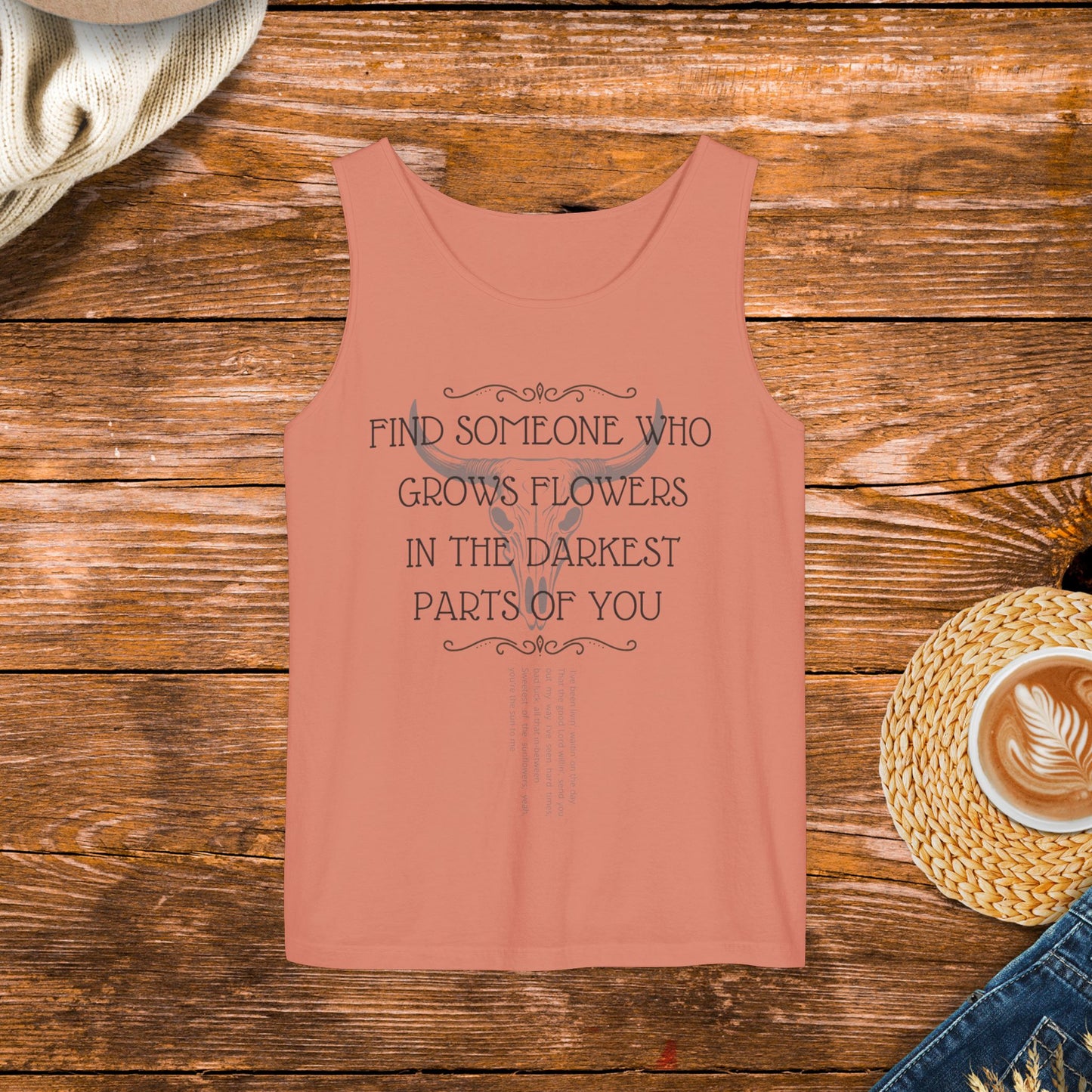 Find someone who grows flowers in the darkest parts of you shirt, inspired by country music