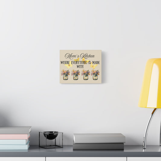 Mom's Kitchen Canvas Art - Where Everything is Made with Faith, Hope, Love, Joy
