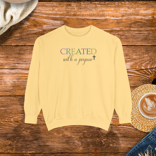 Created with a Purpose Sweatshirt, Inspirational Sweatshirt, Positive Message Apparel, Unisex Inspirational message, Spiritual, Religious.